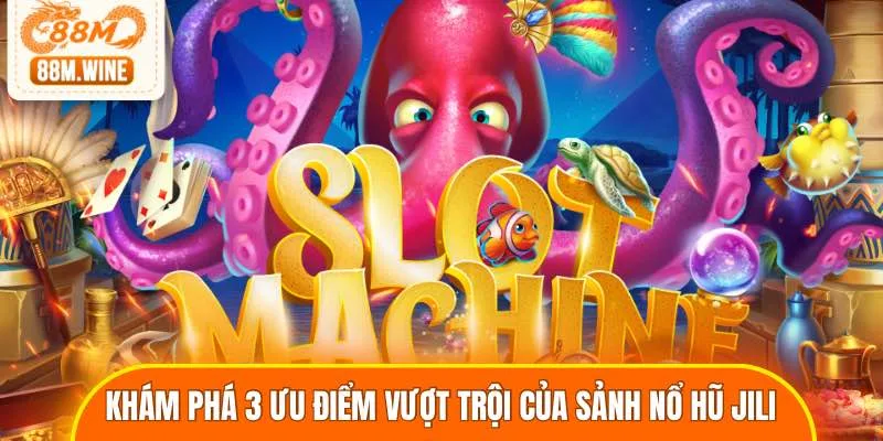 Sảnh nổ hũ JILI